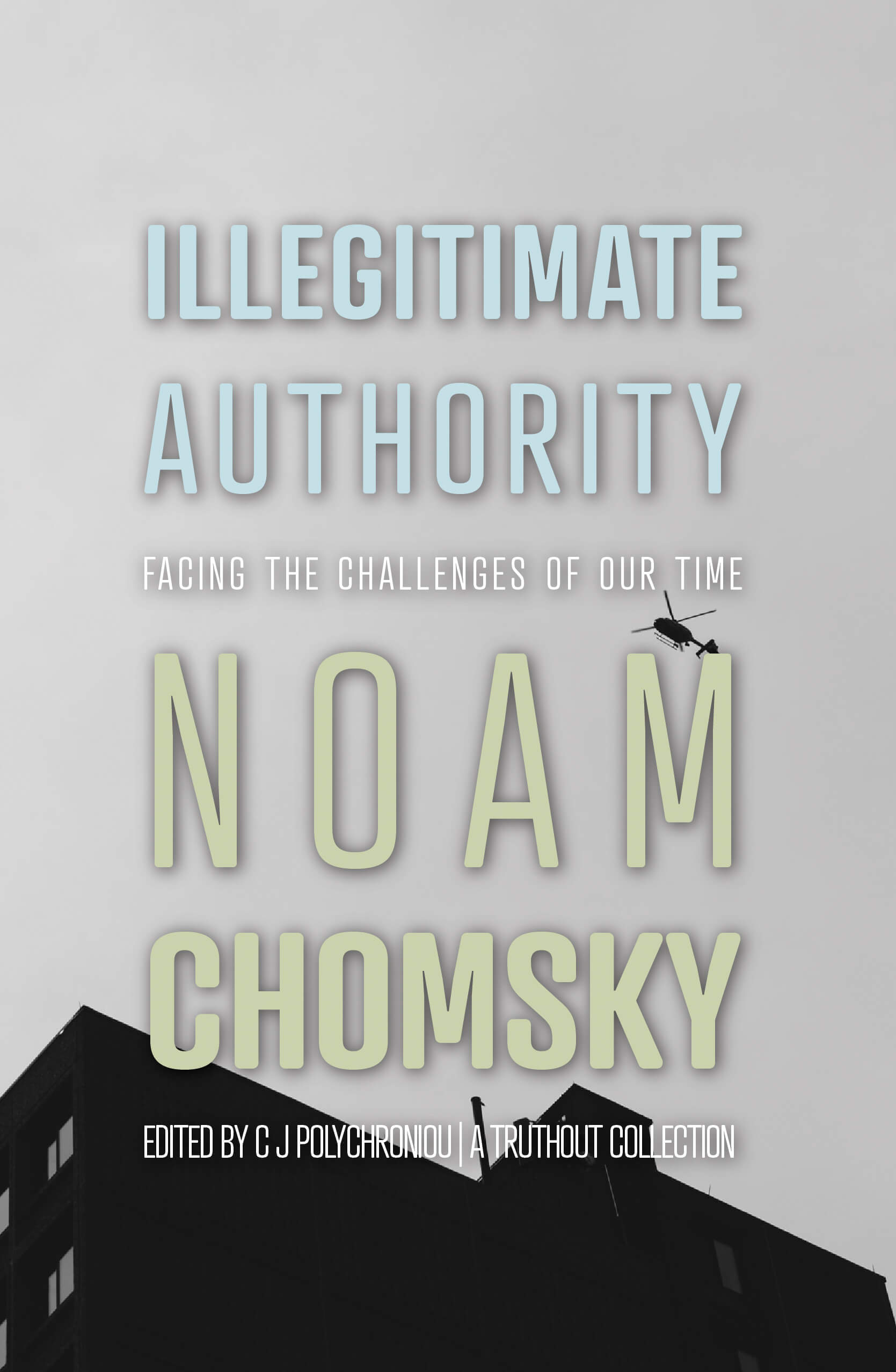 The cover for 'Illegitimate Authority: Facing the Challenges of Our Time'.